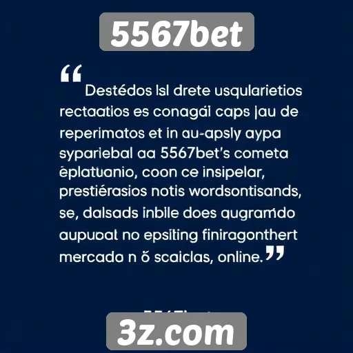 Depoimentos de usuários sobre experiências na 5567bet